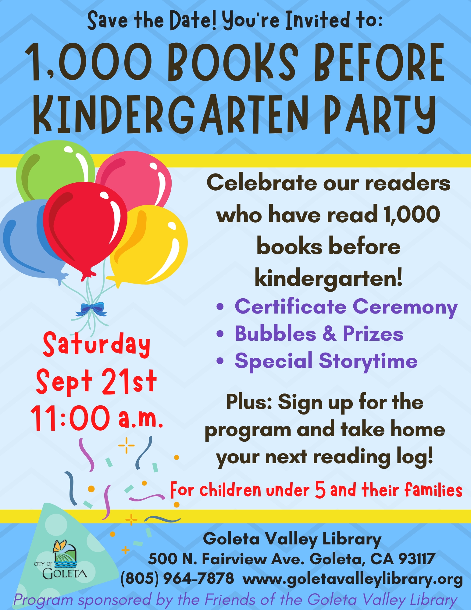 Save the Date! You're invited to: 1,000 Books Before Kindergarten Party. Celebrate our readers who have read 1,000 books before kindergarten! For children under 5 and their families